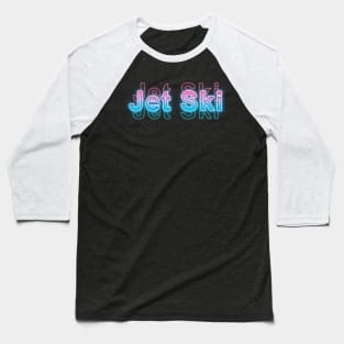 Jet Ski Baseball T-Shirt